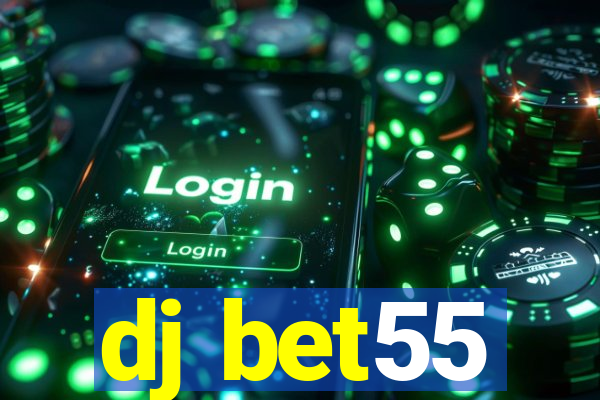 dj bet55